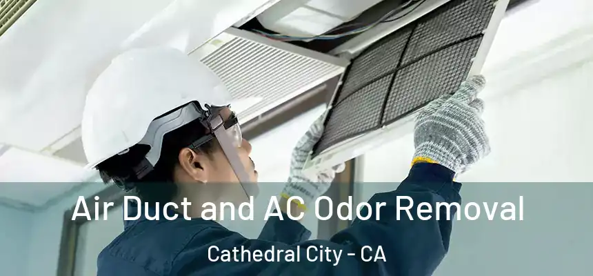  Air Duct and AC Odor Removal Cathedral City - CA